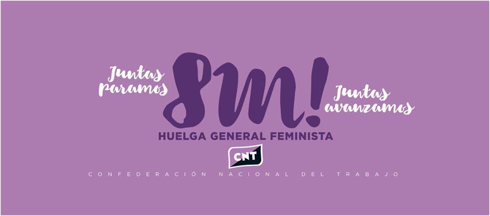 La CNT cridarà a la Vaga General el proper 8 de Març i anima a mobilitzar-se contra la discriminació de gènere.